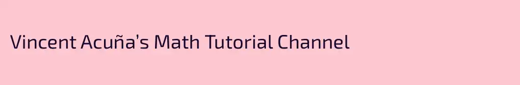 Vincent Acuña’s Math Tutorial Channel
